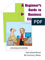 A Beginner's Guide To Business Etiquette: Instructional Manual By: Courtney J. Skemp