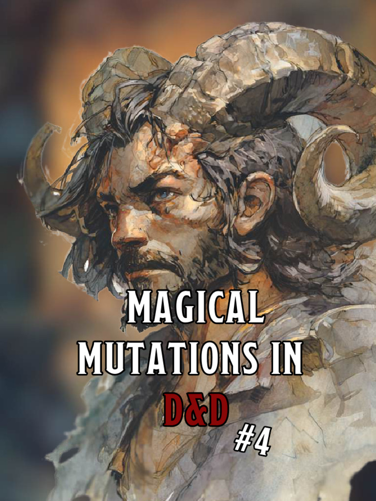 Magical Mutations in D&D #4 | PDF