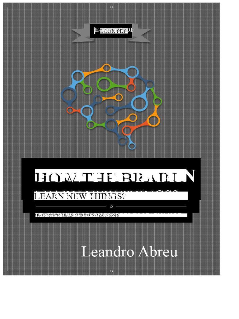 How The Brain Learns Things | PDF | Limbic System | Memory