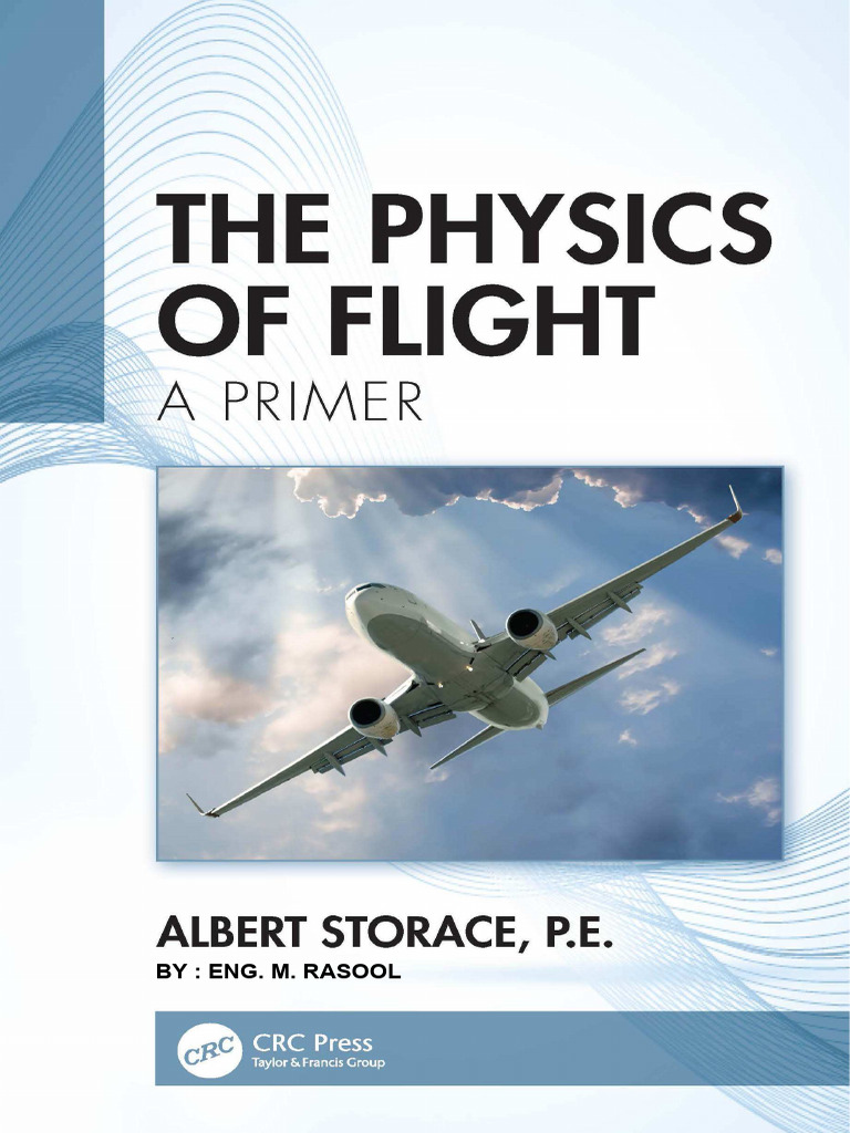 The Physics of Flight - Albert Storace | PDF | Force | Acceleration