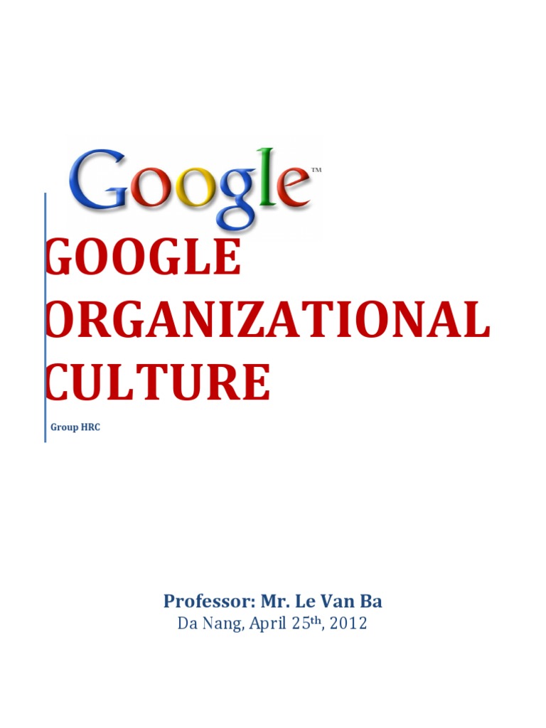 Google Organizational Culture Overview | PDF | Organizational Culture ...