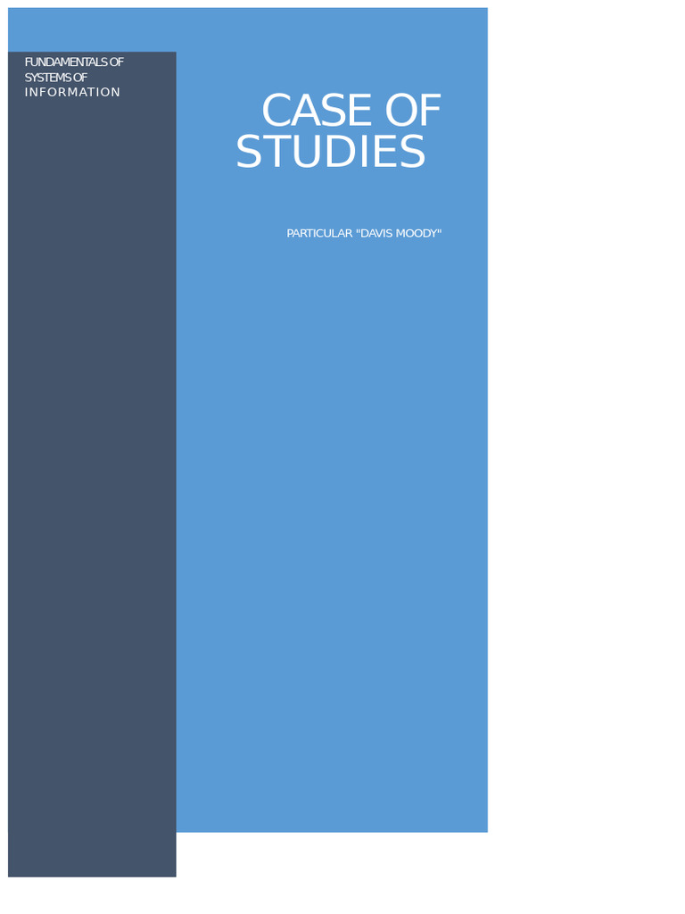 Information Systems Case Study: Davis Moody | PDF
