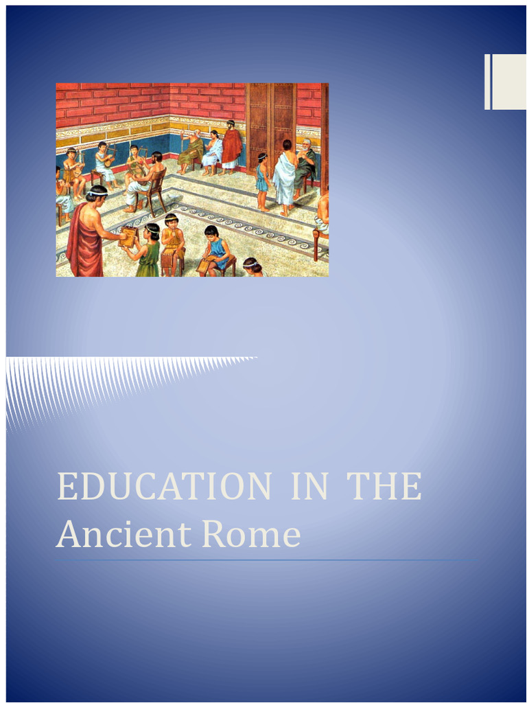 Education in Ancient Rome: A Overview | PDF | Rhetoric | Teachers