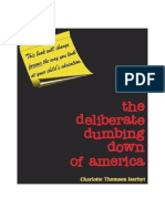 The Deliberate Dumbing Down of America
