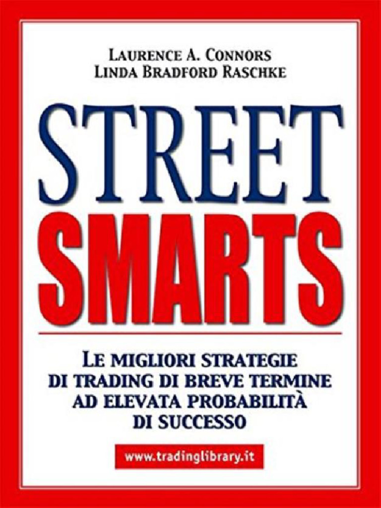 Laurence A. Connors, Linda Bradford Raschke - Street Smarts | PDF