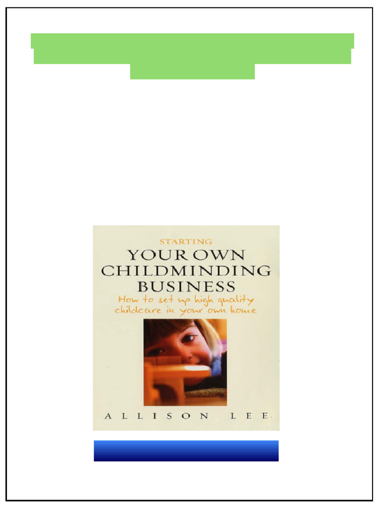 Starting Your Own Childminding Business How to Set Up High Quality ...