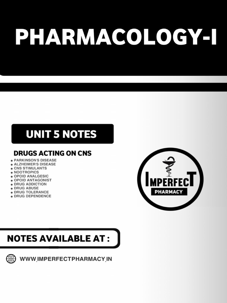 CNS Pharmacology Unit 5 Notes | PDF | Opioid | Clinical Medicine