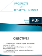 Prospects OF Venturecapital in India: Presented By: Shweta Gupta 10MBA 32