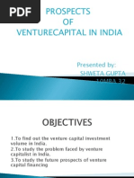 Prospects OF Venturecapital in India: Presented By: Shweta Gupta 10MBA 32