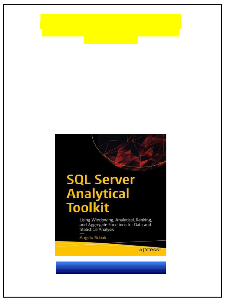 SQL Server Analytical Toolkit: Using Windowing, Analytical, Ranking ...