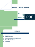 Low-Power CMOS SRAM: By: Tony Lugo Nhan Tran Adviser: Dr. David Parent