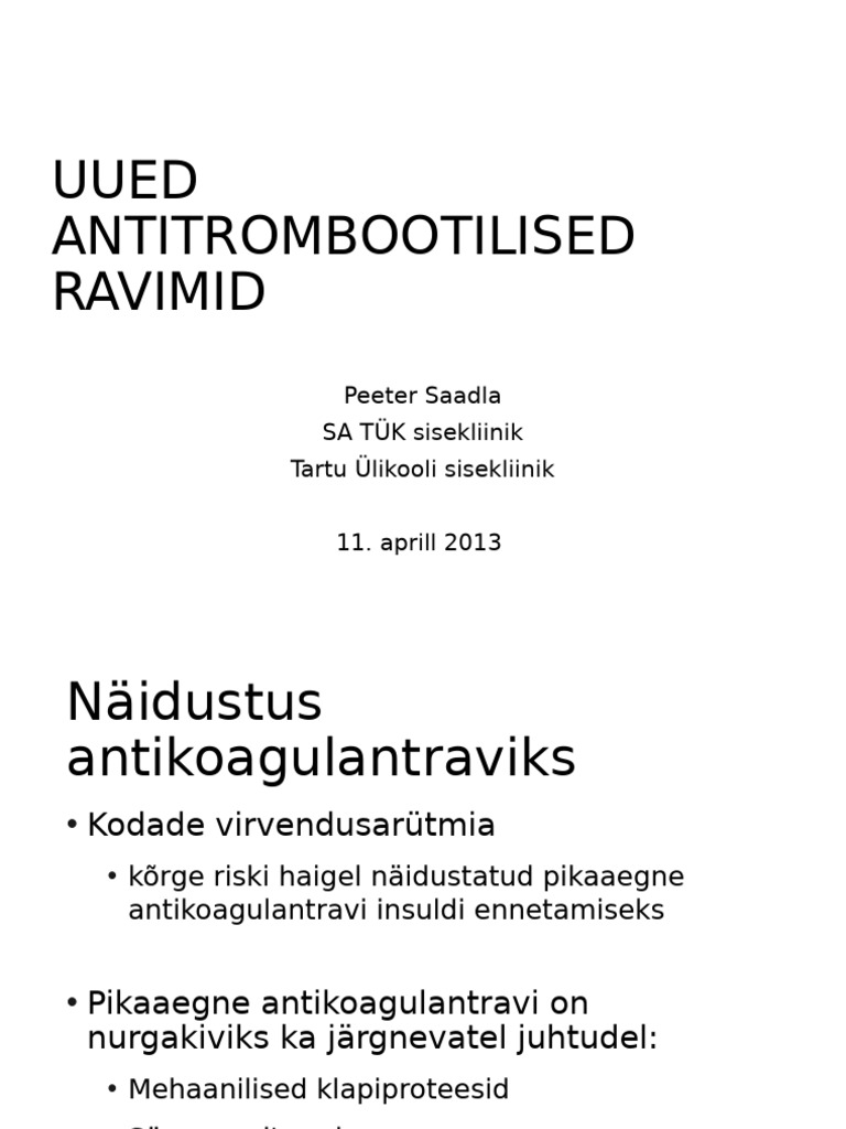 2 4 Uued Antitrombootilised Ravimid Peeter Saadla | PDF