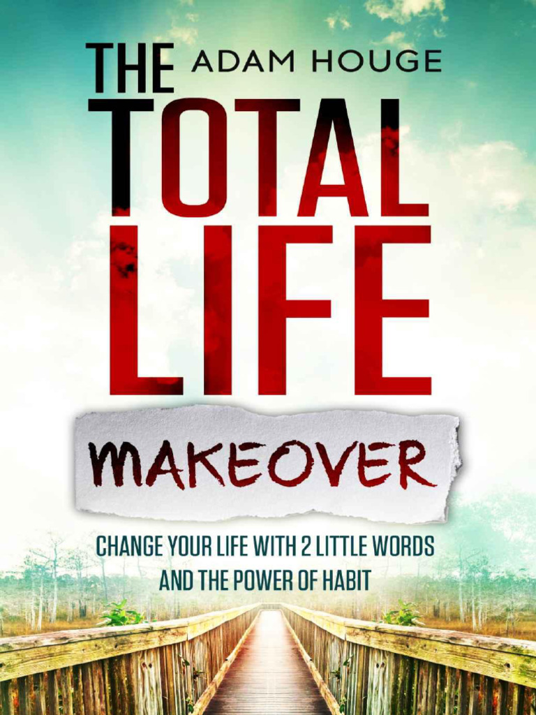 Total Life Makeover Change Your Life With 2 Little Words and The Power ...