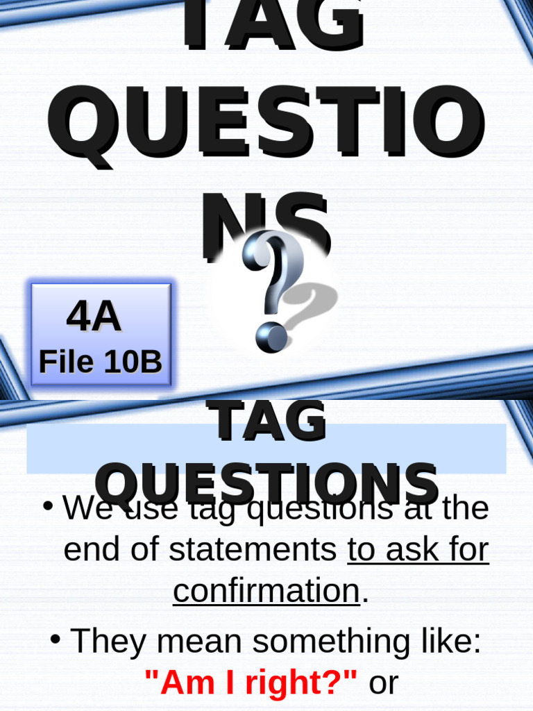 4A - File 10B - Tag Questions | PDF | Linguistics | Linguistic Typology