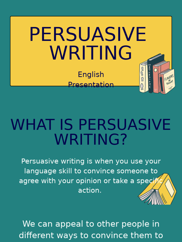 Understanding Persuasive Writing Techniques | PDF | Logos | Psychology