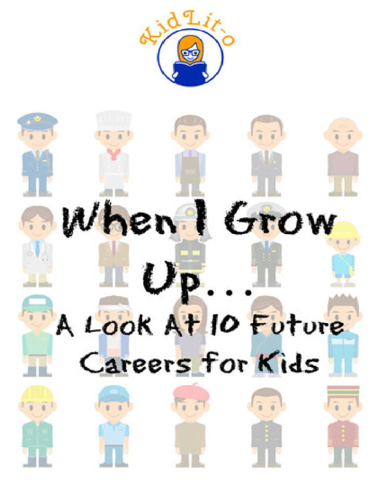 When I Grow Up : A Look at 10 Future Careers For Kids | PDF | John ...