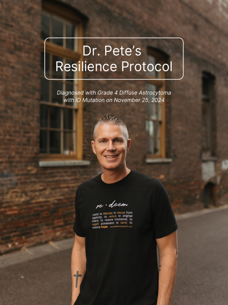 Dr. Pete's Resilience Protocol: Diagnosed With Grade 4 Diffuse ...