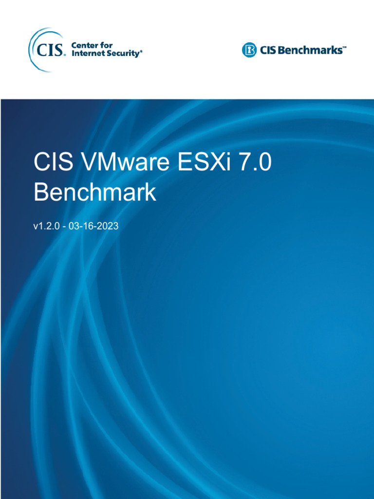 CIS VMware ESXi 7.0 Benchmark Guide | PDF | Software | System Software
