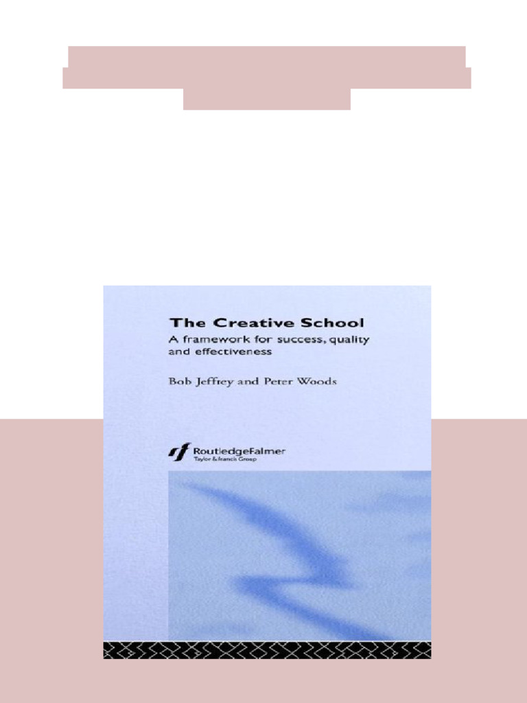 The Creative School A Framework For Creativity Quality and ...
