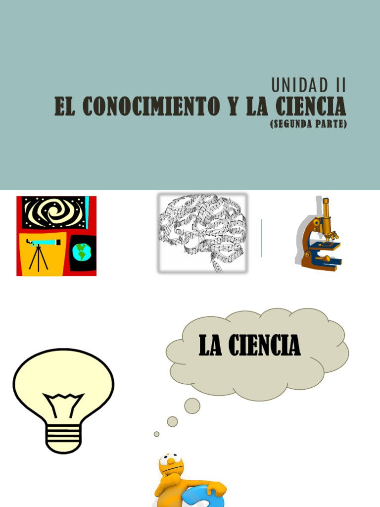 UNIDAD II - El Conocimiento y La Ciencia | PDF | Science | Conocimiento
