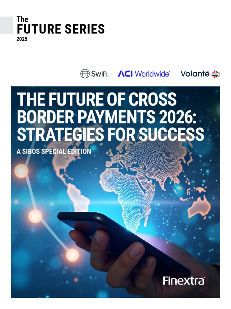 Future Series: The Future of Cross Border Payments 2026: Strategies For ...