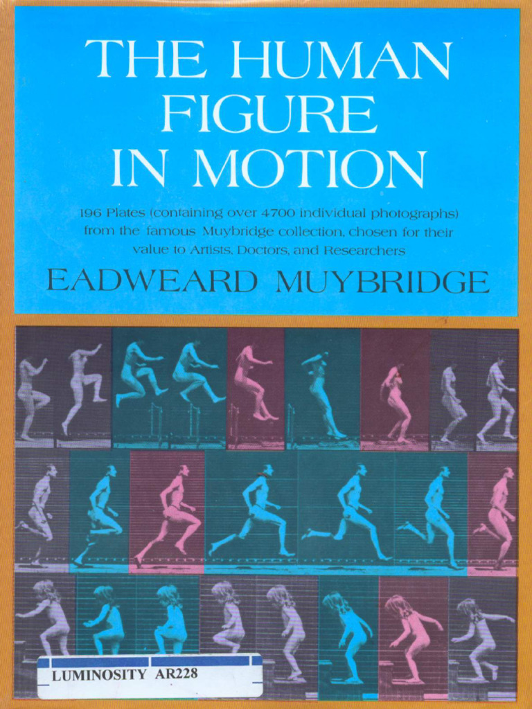 Eadweard Muybridge - The Human Figure in Motion | PDF