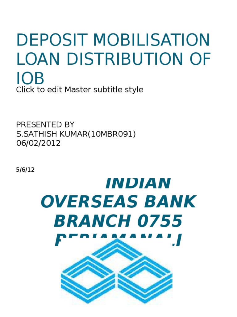Deposit Mobilisation Loan Distribution of IOB: Click To Edit Master ...
