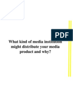 What Kind of Media Institution Might Distribute Your Media Product and Why?