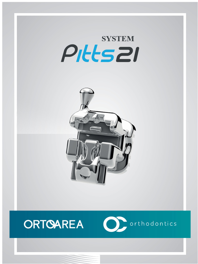 Pitts 21 Orthodontic System Overview | PDF | Titanium | Orthodontics