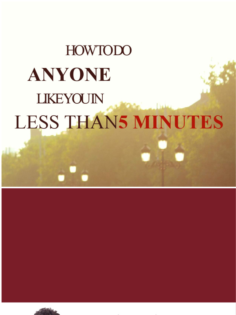 How To Make Anyone Like You in Less Than 5 Minutes | PDF | Fear | Shyness