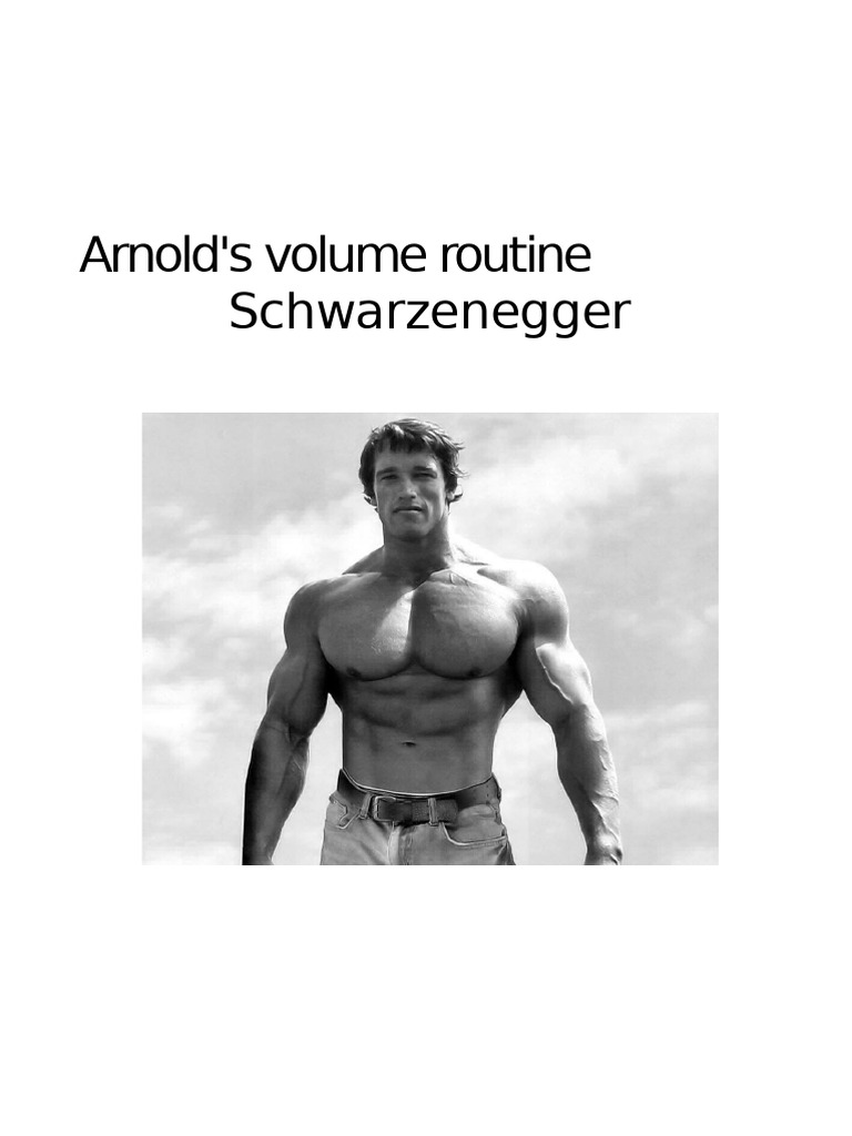 Arnold Schwarzenegger's Volume Workout | PDF | Strength Training ...
