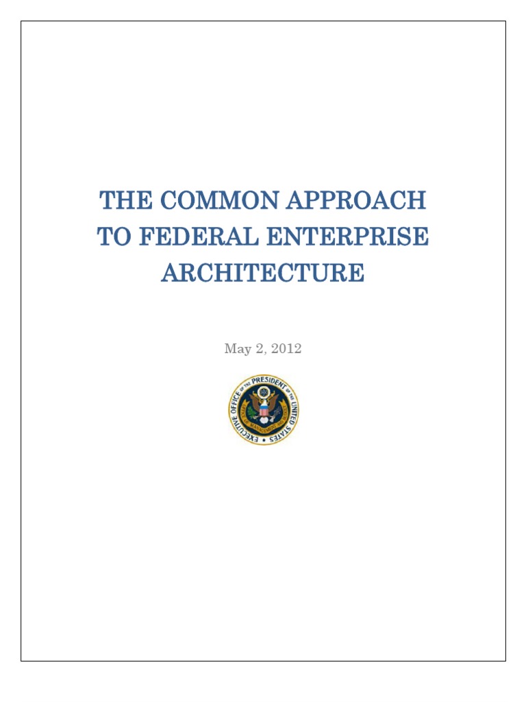 The Common Approach To Federal Enterprise Architecture | PDF