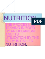 Nutrition: The Process of Takaing in Food by An Organism and Its Utilization by The Body Is Called