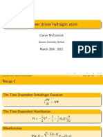 The Laser Driven Hydrogen Atom.: Ciaran Mccormick