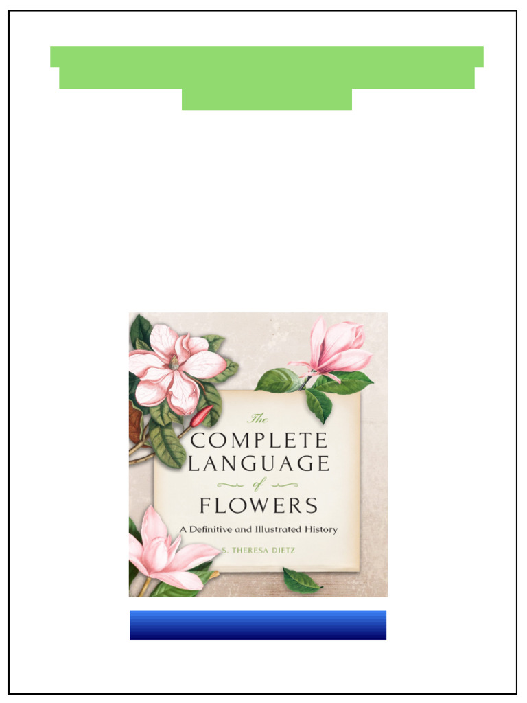 The Complete Language of Flowers A Definitive and Illustrated