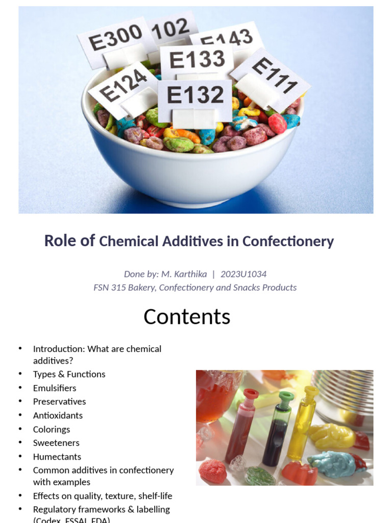 Role of Chemical Additives in Confectionery M Karthika 2023U1034 | PDF ...