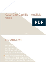 Caso Ciro Castillo – Análisis físico