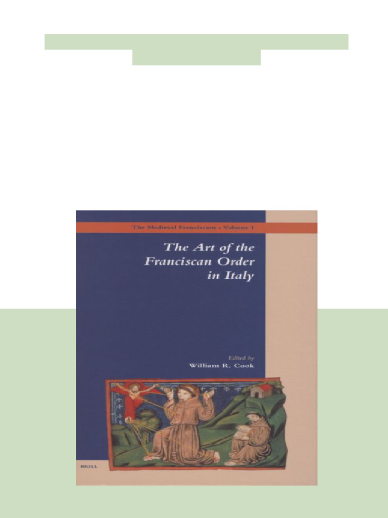 The Art of the Franciscan Order in Italy William R. Cook newest edition ...