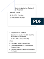 Asphalt Institute Method For Design of Asphalt Pavement Failure Criteria: 1. 20 25% Cracking 2. Rut Depth of 0.5 Inch