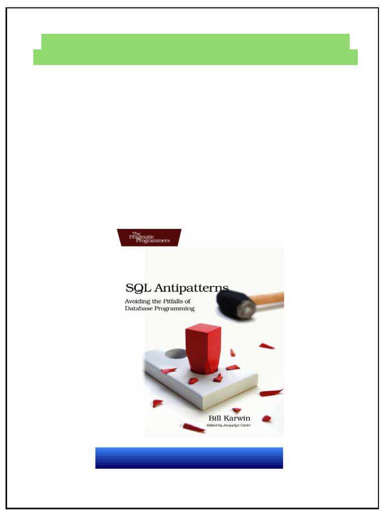 SQL Antipatterns Avoiding The Pitfalls of Database Programming 1st ...