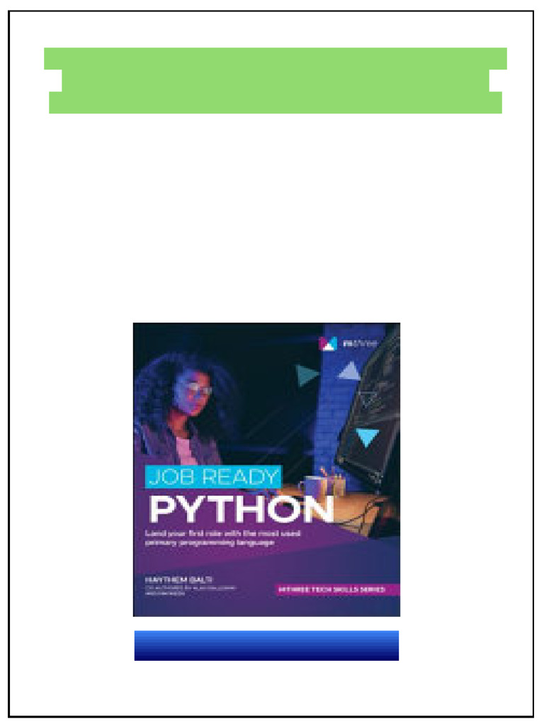 Job Ready Python Land Your First Role With the Most Used Primary ...