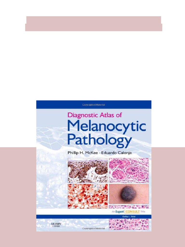 Diagnostic Atlas of Melanocytic Pathology 1st Edition Phillip H. Mckee ...