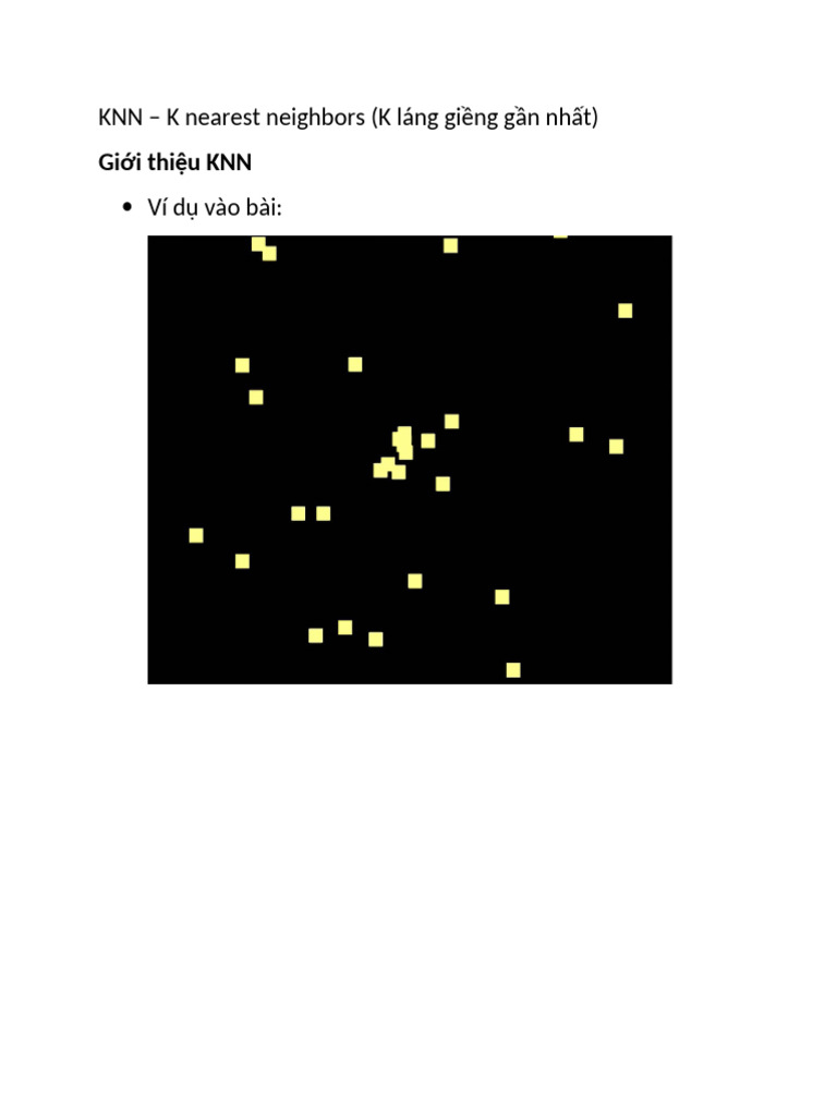 Giới thiệu KNN: KNN - K nearest neighbors (K láng giềng gần nhất) Ví dụ ...
