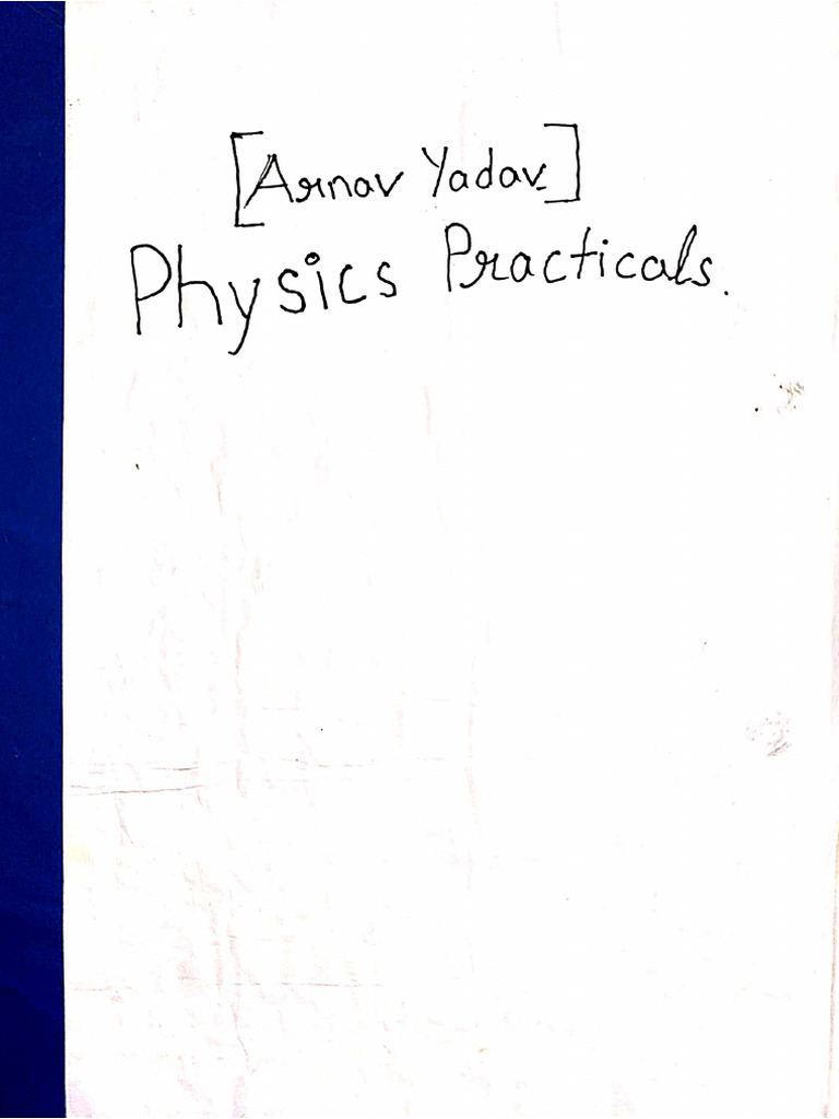 Physics Practical Record (BSC Part-1) 2024-25 @arnav Yadav | PDF