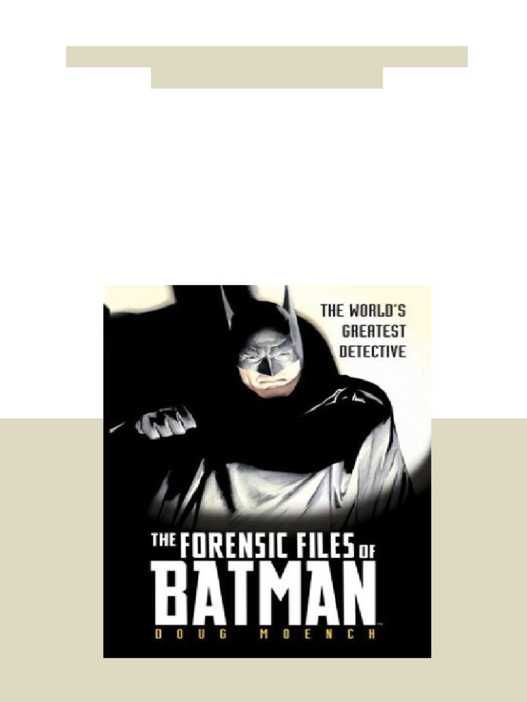 The Forensic Files of Batman First Edition Doug Moench All Chapters ...