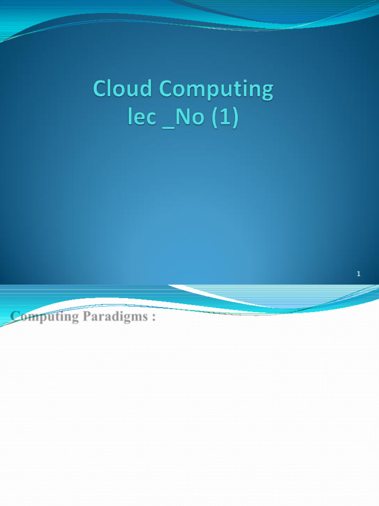 Cloud Computing Lec NO #1 | PDF | Central Processing Unit | Grid Computing