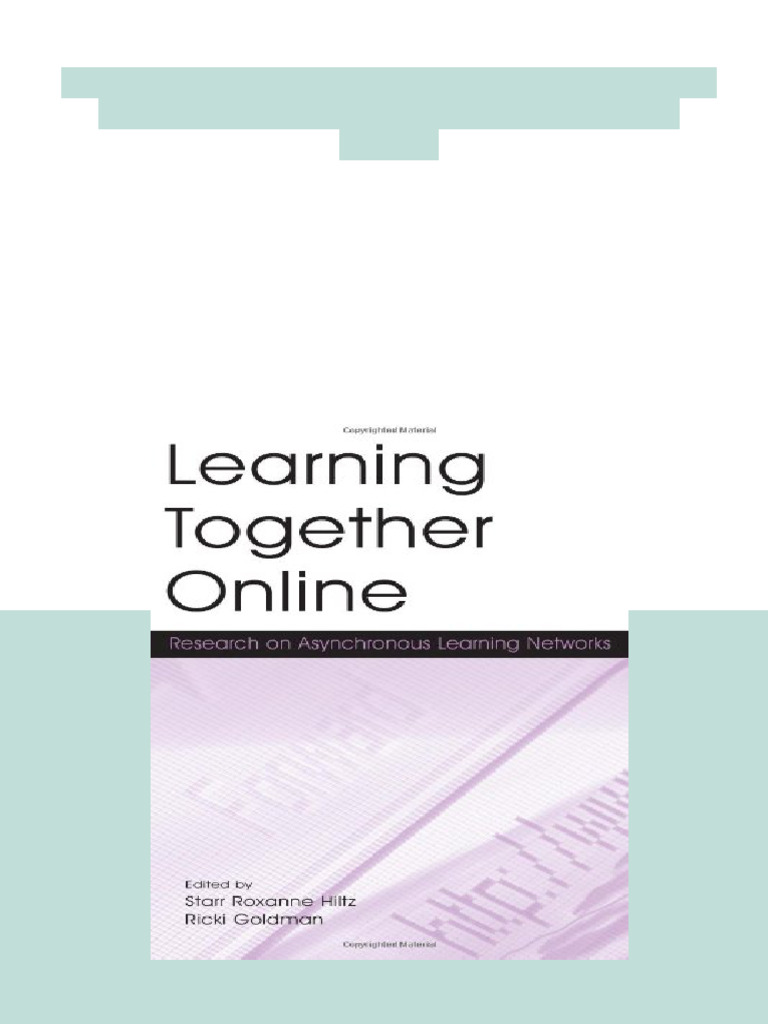 Learning Together Online Research On Asynchronous Learning Networks ...