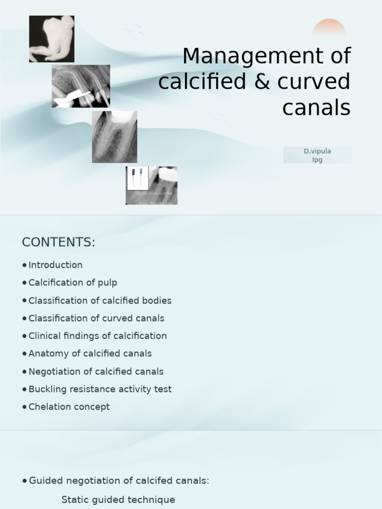 Managing Calcified & Curved Canals | PDF | Dentistry Branches