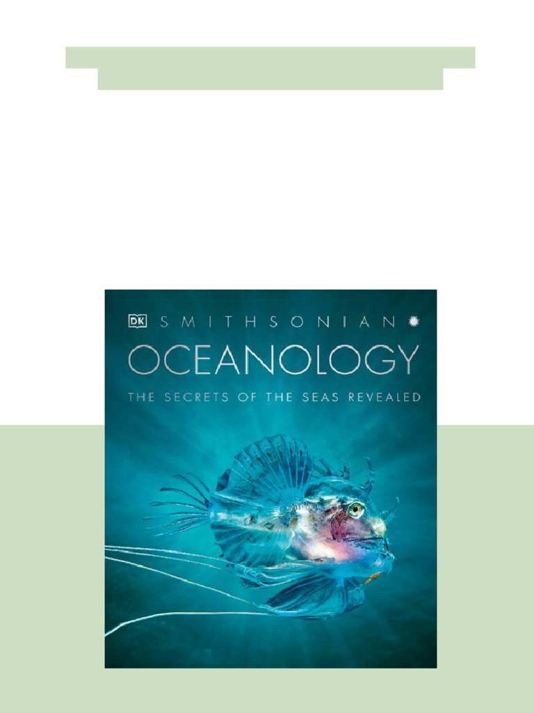 Oceanology The Secrets of the Sea Revealed 1st Edition Smithsonian