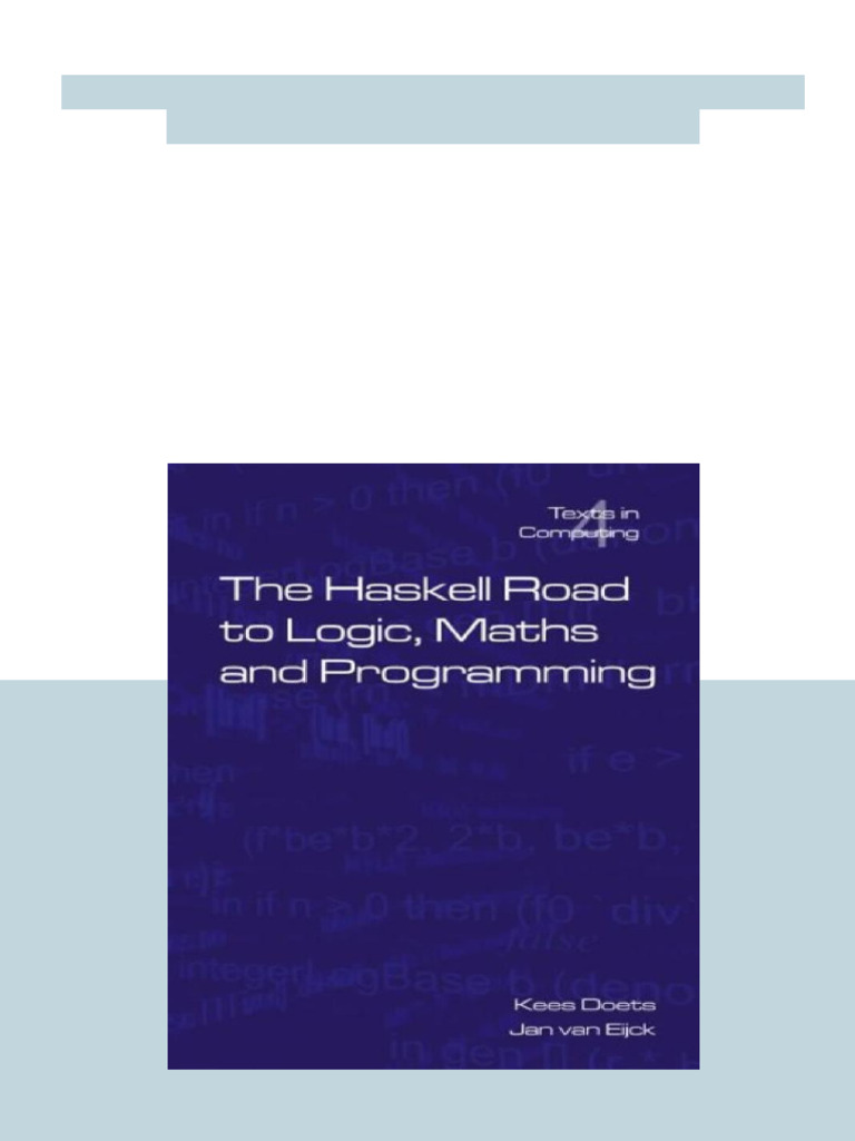 The Haskell Road to Logic Maths and Programming 1st Edition Kees Doets ...